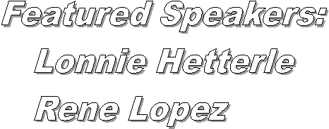 Featured Speakers:
   Tom Lemon
   Fritz Krieger